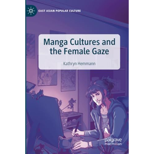 Manga Cultures and the Female Gaze [Paperback]