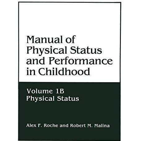 Manual of Physical Status and Performance in Childhood: Volume 1B: Physical Stat [Paperback]