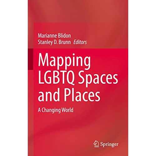 Mapping LGBTQ Spaces and Places: A Changing World [Hardcover]