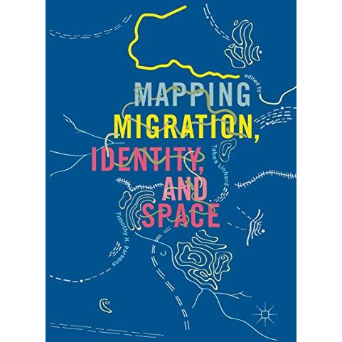 Mapping Migration, Identity, and Space [Paperback]