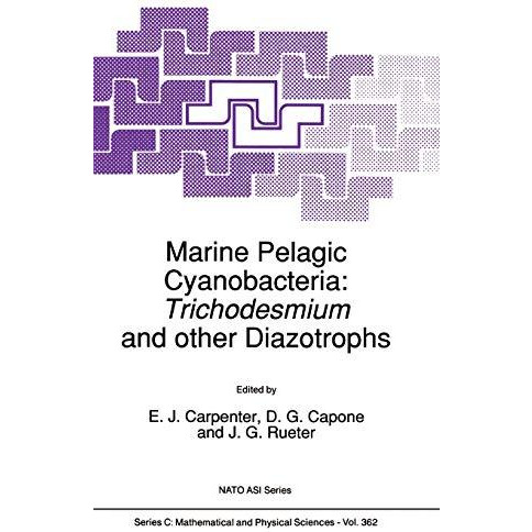 Marine Pelagic Cyanobacteria: Trichodesmium and other Diazotrophs [Hardcover]