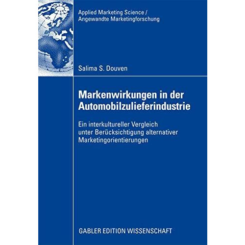 Markenwirkungen in der Automobilzulieferindustrie: Ein interkultureller Vergleic [Paperback]