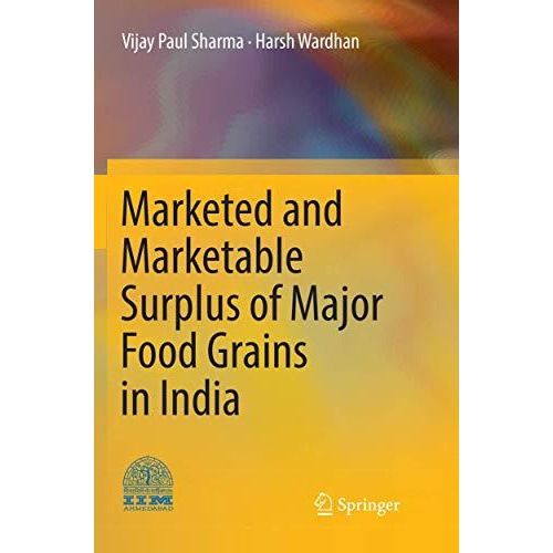 Marketed and Marketable Surplus of Major Food Grains in India [Paperback]