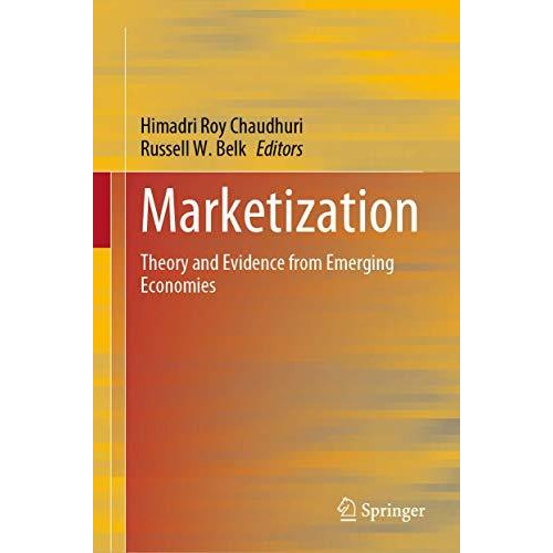 Marketization: Theory and Evidence from Emerging Economies [Hardcover]