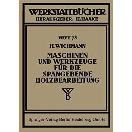 Maschinen und Werkzeuge f?r die spangebende Holzbearbeitung [Paperback]