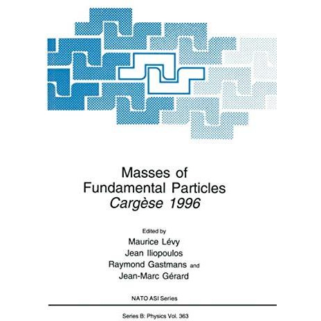 Masses of Fundamental Particles: Carg?se 1996 [Paperback]