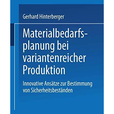 Materialbedarfsplanung bei variantenreicher Produktion: Innovative Ans?tze zur B [Paperback]