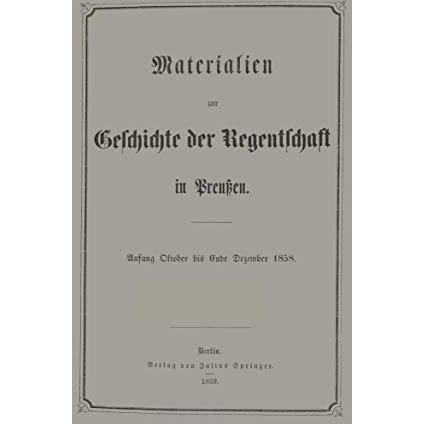 Materialien zur Geschichte der Regentschaft in Preu?en [Paperback]