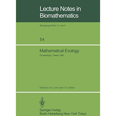 Mathematical Ecology: Proceedings of the Autumn Course (Research Seminars), held [Paperback]