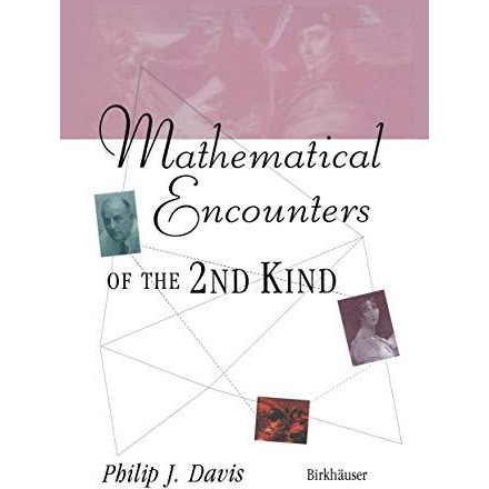 Mathematical Encounters of the Second Kind [Hardcover]