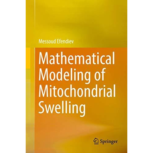 Mathematical Modeling of Mitochondrial Swelling [Hardcover]