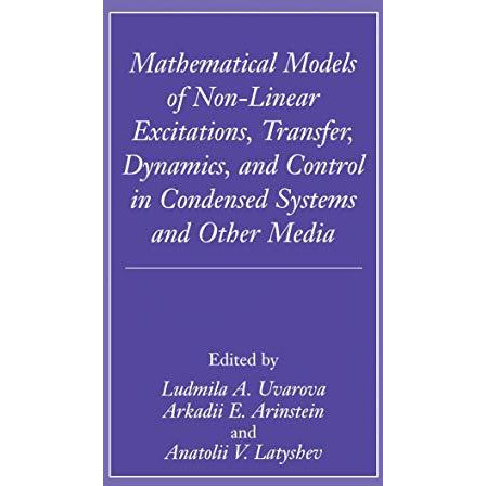 Mathematical Models of Non-Linear Excitations, Transfer, Dynamics, and Control i [Paperback]