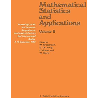 Mathematical Statistics and Applications: Proceedings of the 4th Pannonian Sympo [Paperback]