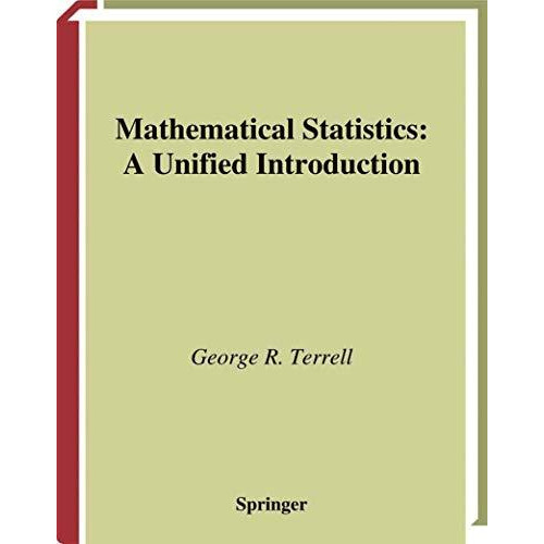 Mathematical Statistics: A Unified Introduction [Paperback]