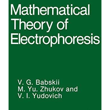 Mathematical Theory of Electrophoresis [Paperback]