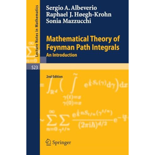 Mathematical Theory of Feynman Path Integrals: An Introduction [Paperback]