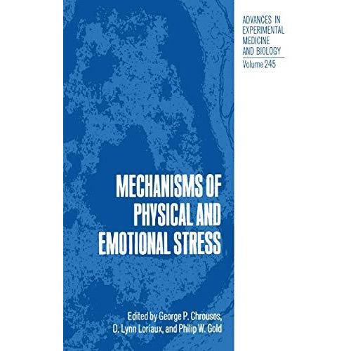 Mechanisms of Physical and Emotional Stress [Paperback]