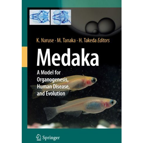 Medaka: A Model for Organogenesis, Human Disease, and Evolution [Hardcover]