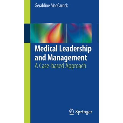 Medical Leadership and Management: A Case-based Approach [Paperback]