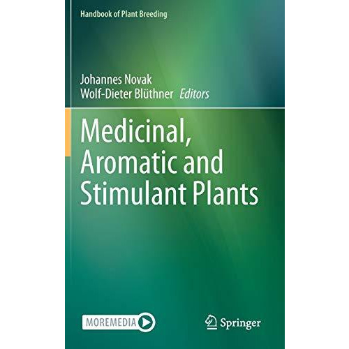 Medicinal, Aromatic and Stimulant Plants [Hardcover]