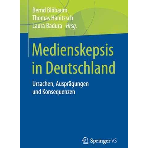 Medienskepsis in Deutschland: Ursachen, Auspr?gungen und Konsequenzen [Paperback]