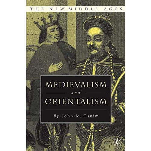 Medievalism and Orientalism [Hardcover]