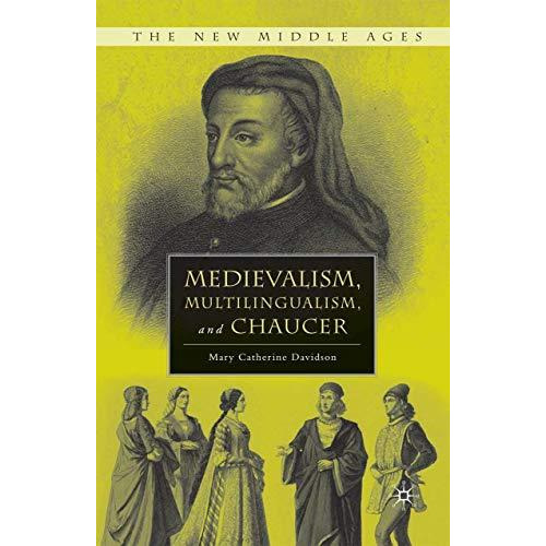 Medievalism, Multilingualism, and Chaucer [Paperback]