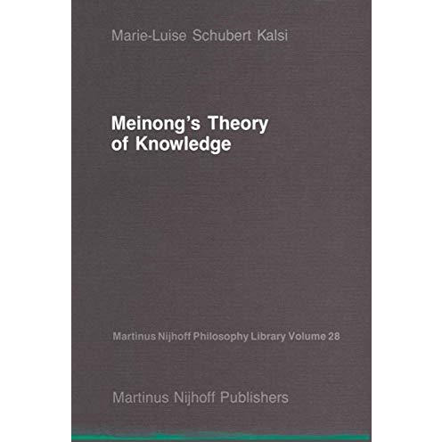 Meinongs Theory of Knowledge [Hardcover]