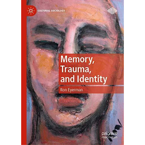 Memory, Trauma, and Identity [Hardcover]