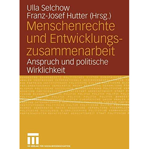 Menschenrechte und Entwicklungszusammenarbeit: Anspruch und politische Wirklichk [Paperback]