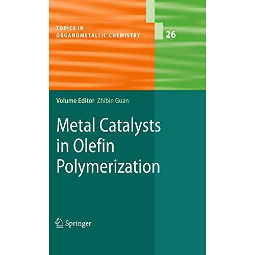 Metal Catalysts in Olefin Polymerization [Hardcover]