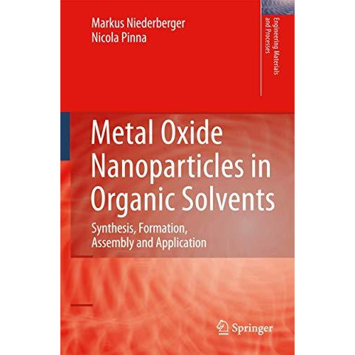 Metal Oxide Nanoparticles in Organic Solvents: Synthesis, Formation, Assembly an [Paperback]