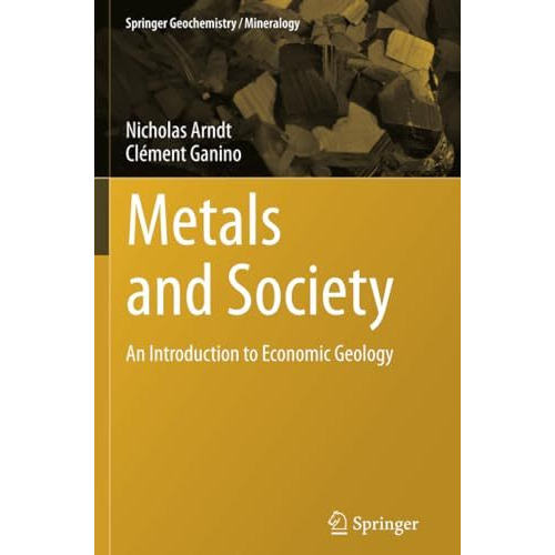 Metals and Society: An Introduction to Economic Geology [Paperback]