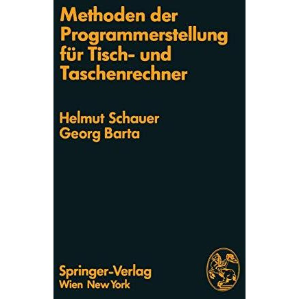 Methoden der Programmerstellung f?r Tisch- und Taschenrechner: Grundlagen, Anwen [Paperback]