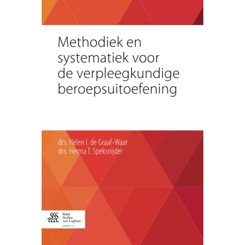 Methodiek en systematiek voor de verpleegkundige beroepsuitoefening [Paperback]