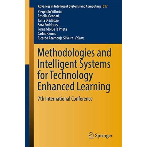 Methodologies and Intelligent Systems for Technology Enhanced Learning: 7th Inte [Paperback]