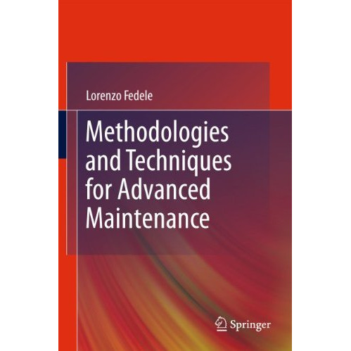 Methodologies and Techniques for Advanced Maintenance [Paperback]