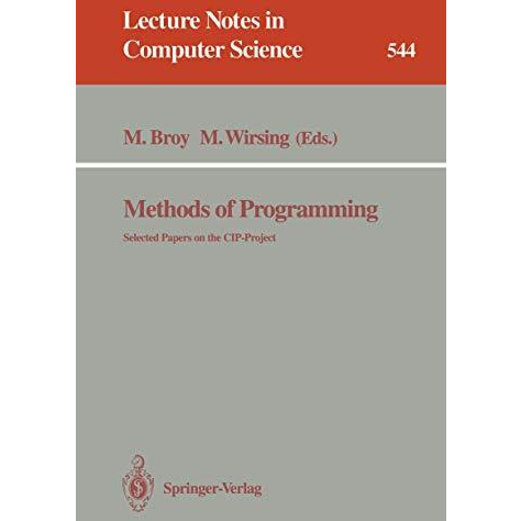 Methods of Programming: Selected Papers on the CIP-Project [Paperback]