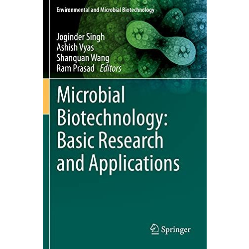 Microbial Biotechnology: Basic Research and Applications [Paperback]