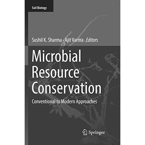 Microbial Resource Conservation: Conventional to Modern Approaches [Paperback]