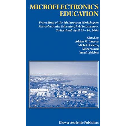 Microelectronics Education: Proceedings of the 5th European Workshop on Microele [Mixed media product]