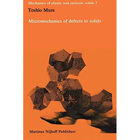 Micromechanics of defects in solids [Paperback]