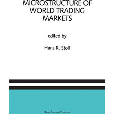 Microstructure of World Trading Markets: A Special Issue of the Journal of Finan [Hardcover]