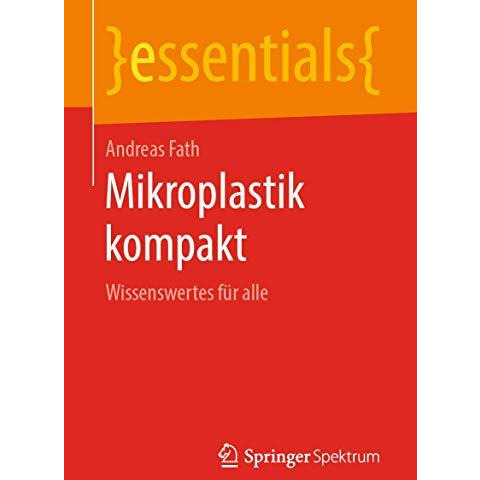 Mikroplastik kompakt: Wissenswertes f?r alle [Paperback]