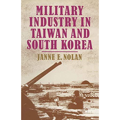 Military Industry in Taiwan and South Korea [Paperback]