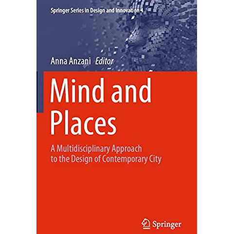 Mind and Places: A Multidisciplinary Approach to the Design of Contemporary City [Paperback]