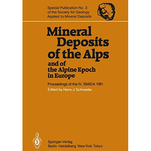 Mineral Deposits of the Alps and of the Alpine Epoch in Europe: Proceedings of t [Paperback]