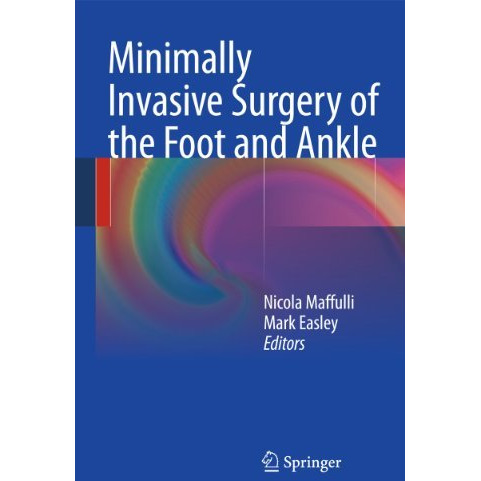 Minimally Invasive Surgery of the Foot and Ankle [Hardcover]