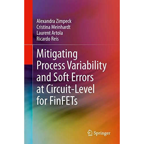 Mitigating Process Variability and Soft Errors at Circuit-Level for FinFETs [Hardcover]