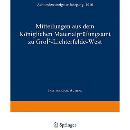 Mitteilungen aus dem K?niglichen Materialpr?fungsamt zu Gro?-Lichterfelde West:  [Paperback]